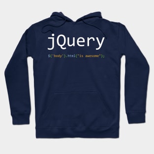 jQuery is awesome - Computer Programming Hoodie